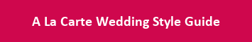 button_a-la-carte-wedding-style-guide.png